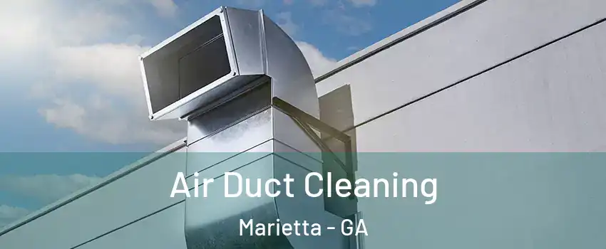  Air Duct Cleaning Marietta - GA
