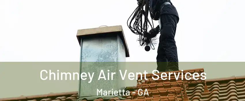  Chimney Air Vent Services Marietta - GA
