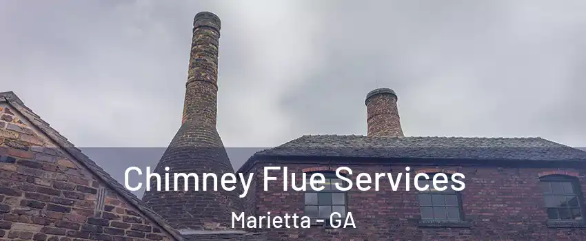  Chimney Flue Services Marietta - GA