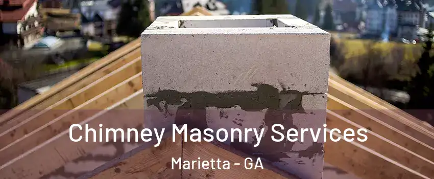  Chimney Masonry Services Marietta - GA