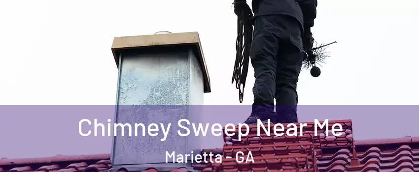  Chimney Sweep Near Me Marietta - GA
