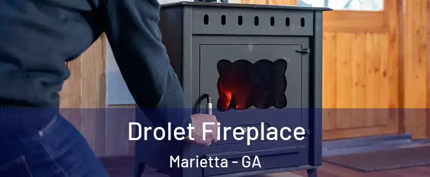  Drolet Fireplace Marietta - GA