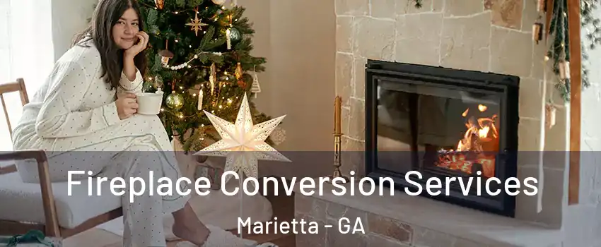  Fireplace Conversion Services Marietta - GA