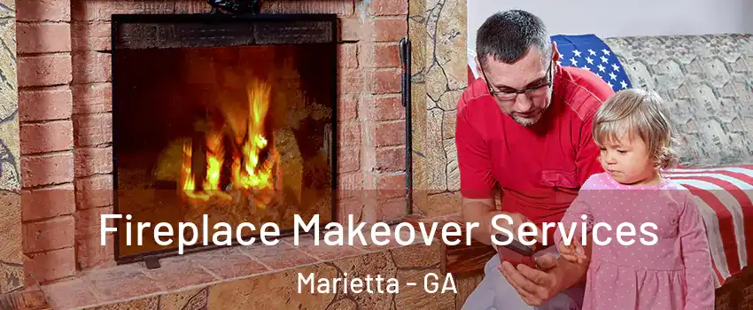  Fireplace Makeover Services Marietta - GA