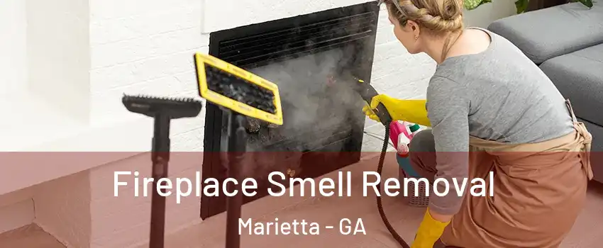  Fireplace Smell Removal Marietta - GA