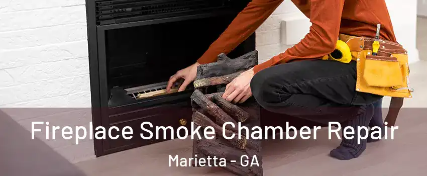  Fireplace Smoke Chamber Repair Marietta - GA