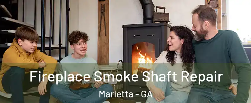  Fireplace Smoke Shaft Repair Marietta - GA
