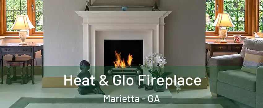  Heat & Glo Fireplace Marietta - GA