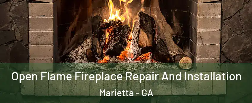  Open Flame Fireplace Repair And Installation Marietta - GA