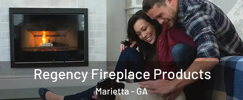  Regency Fireplace Products Marietta - GA