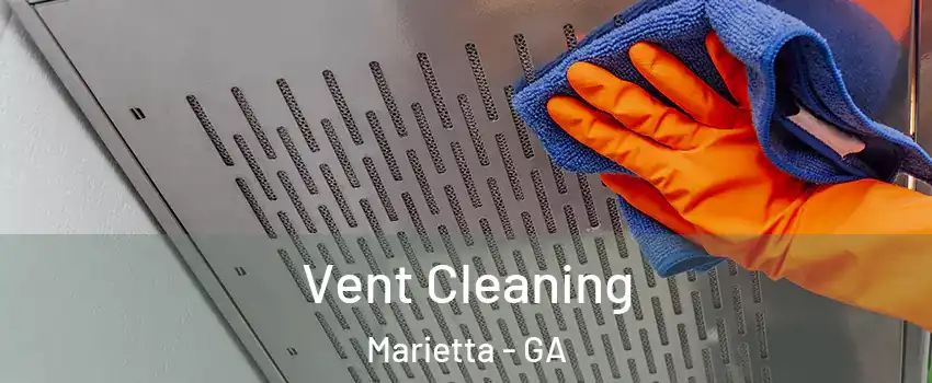  Vent Cleaning Marietta - GA